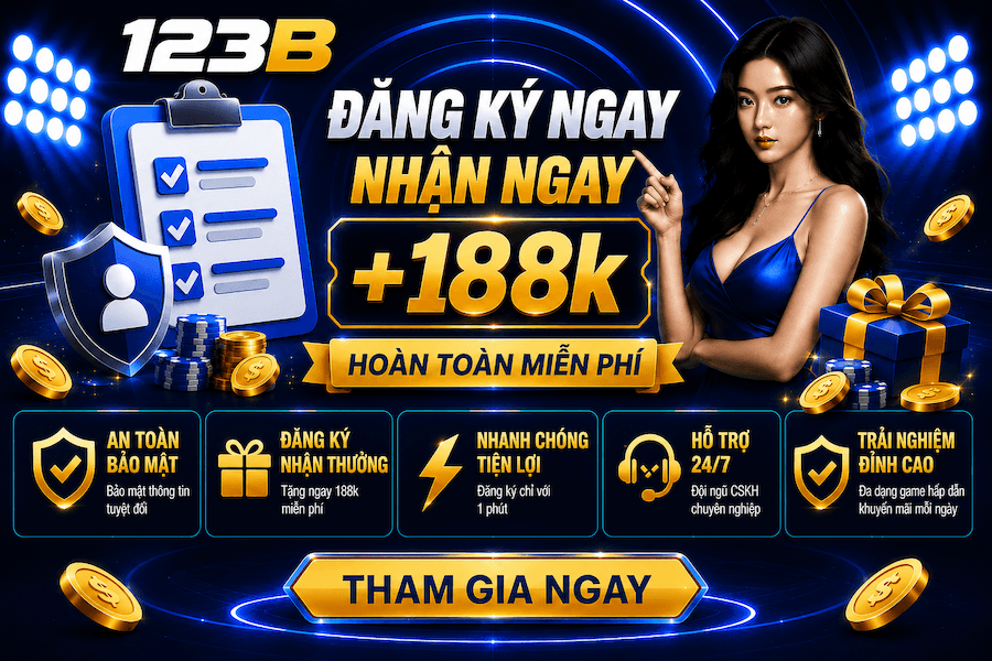 Đăng Ký 123B – Mở Tài Khoản Nhanh, Thiết Lập Bảo Mật Và Sẵn Sàng Trải Nghiệm